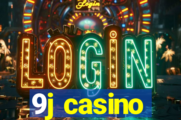 9j casino